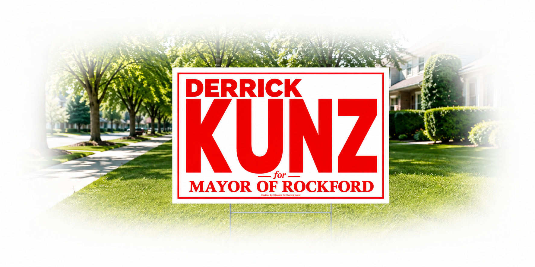 Derrick Kunz for Mayor of Rockford yard sign